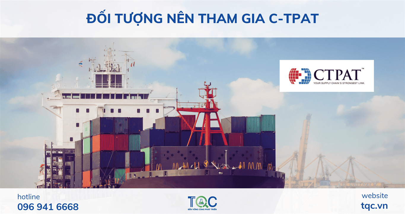 Đối tượng nên tham gia C-TPAT